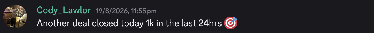 Discord message from Cody Lawlor, 19 August 2026: another deal closed, 1k in the last 24 hours.
