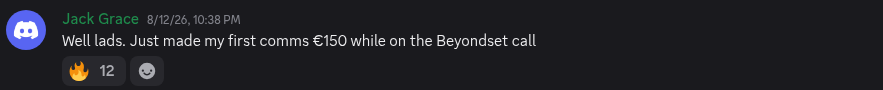Discord message from Jack Grace, 12 August 2026: first commission of 150 euro made while on the Beyond Set call.
