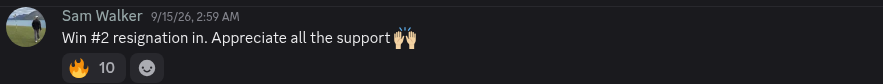 Discord message from Sam Walker, 15 September 2026: win number 2, resignation in.